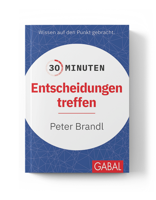 Redner Peter Brandl: Lernen Sie Entscheidungen zu treffen